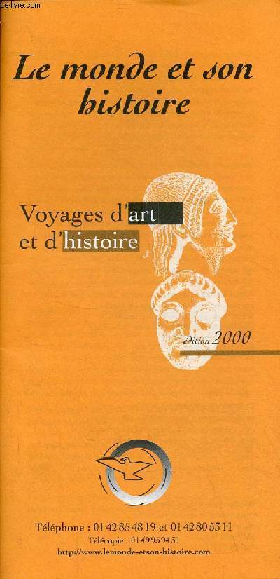Brochure : Le monde et son histoire, voyages d'art et d'histoire - dition 2000.