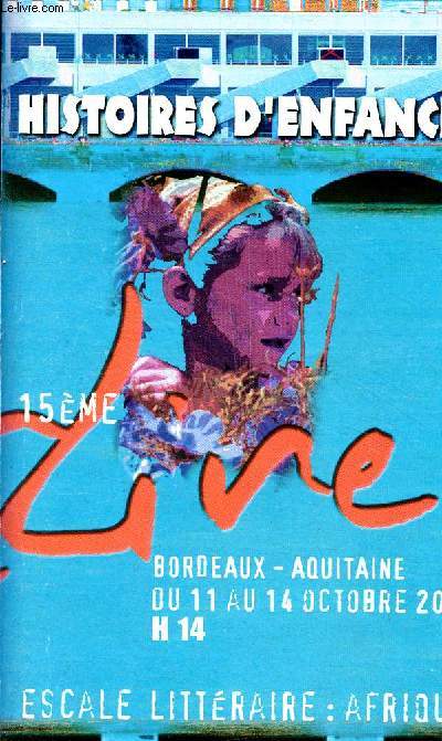 Histoires d'enfances - 15me salon du livre Bordeaux-Aquitaine du 11 au 14 octobre 2001 - escale littraire : afrique.