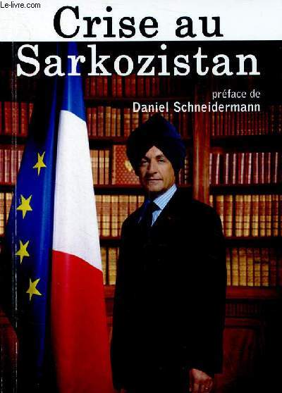 Crise au Sarkozistan.