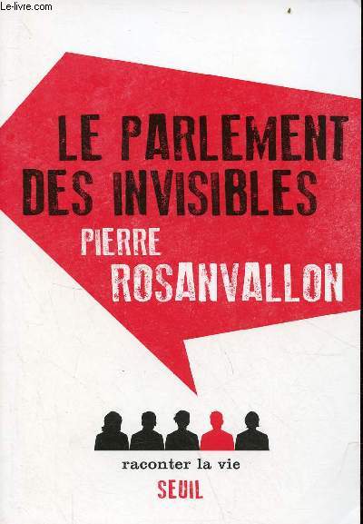 Le parlement des invisibles - Collection raconter la vie.