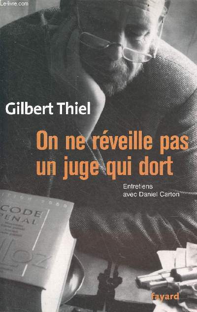 On ne rveille pas un juge qui dort - Entretiens avec Daniel Carton - ddicace de l'auteur.
