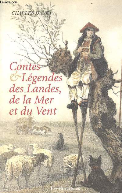 Contes & lgendes des Landes, de la mer et du vent.