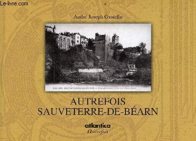 Autrefois Sauveterre-de-Barn - Collection 
