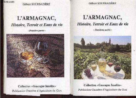 L'Armagnac, histoire, terroir et eaux de vie - 2 fascicules - Premire partie + deuxime partie - Collection Gascogne Insolite - ddicace de l'auteur.