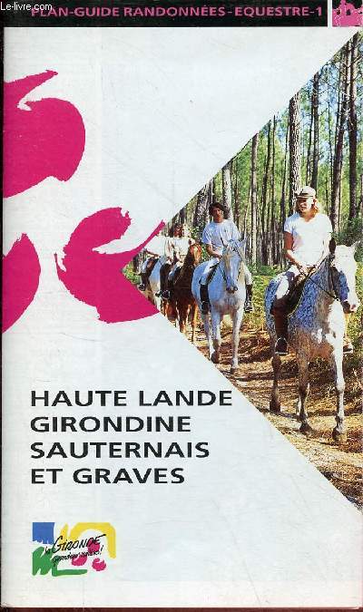 Haute Lande Girondine Sauternais et Graves - Collection plan guide randonnes questre n1.