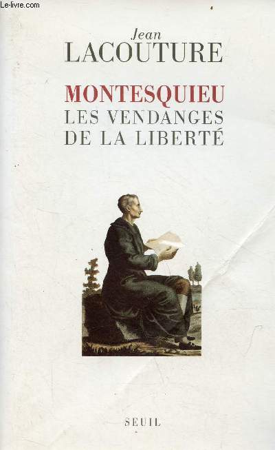 Montesquieu les vendanges de la libert - ddicace de l'auteur.