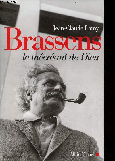 Brassens le mcrant de Dieu.