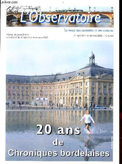 L'Observatoire n spcial novembre 2009 - 20 ans de chroniques bordelaises - J'ai fait un rve ditorial de Brigitte Ravaud-Texier - un couple original la parole  Jean Jacques Amyot directeur de l'OAREIL - l'amour d'un mtier la parole ...