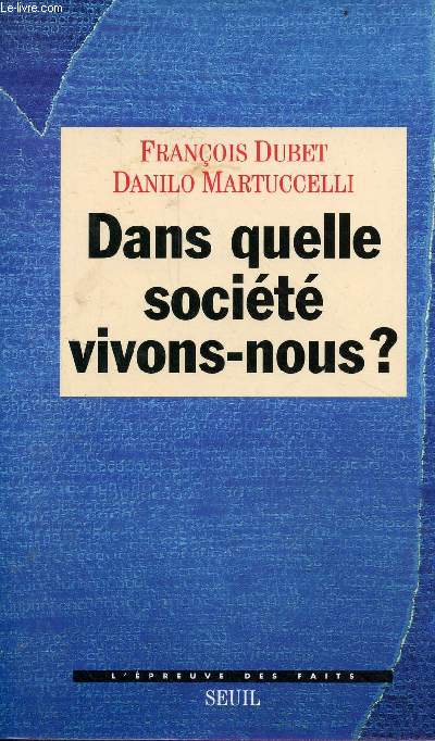 Dans quelle socit vivons-nous ? - Collection l'preuve des faits.