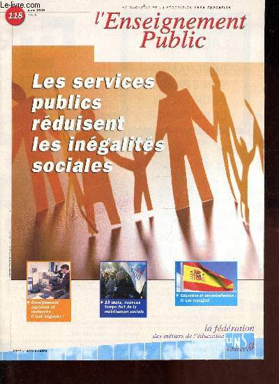 L'Enseignement Public n118 mars 2009 - Les services publics rduisent les ingalits sociales - enseignement suprieur et recherche : il faut ngocier ! - 19 mars, nouveau temps fort de la mobilisation sociale - ducation et dcentralisation ...