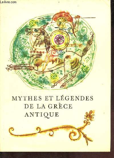 Mythes et lgendes de la Grce antique - 9e dition.