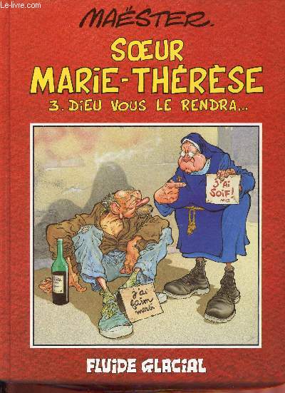 Soeur Marie-Thrse - Tome 3 : Dieu vous le rendra ...