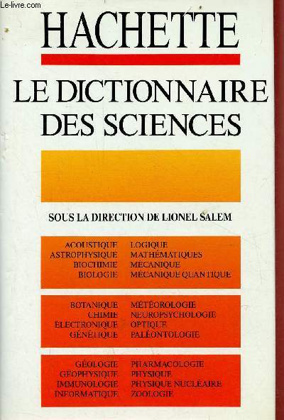 Le dictionnaire des sciences.