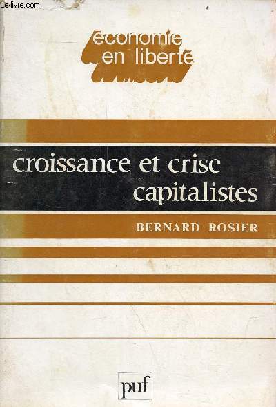 Croissance et crise capitalistes - Collection conomie en libert.