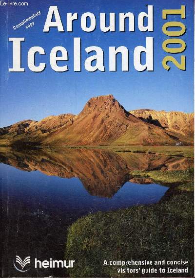 Around Iceland 2001 - A comprehensive and concise visitor's guide to Iceland - 26th edition.