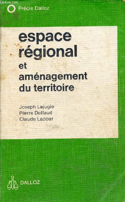 Espace rgional et amnagement du territoire - Collection prcis dalloz.