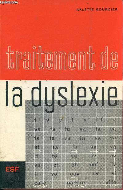 Traitement de la dyslexie  l'usage des parents, des instituteurs et des rducateurs - 3e dition.