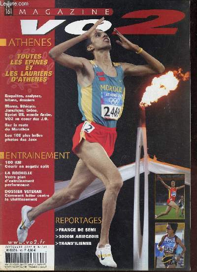 Magazine VO2 n161 septembre 2004 - La vie des rgions - tous les rsultats - infos marathon, ultra, initiatives - tous les lauriers d'Athnes - analyses, commentaires, synthses, dossiers, vo2 au coeur des j.o. - les 100 plus belles photos des j.o. ...