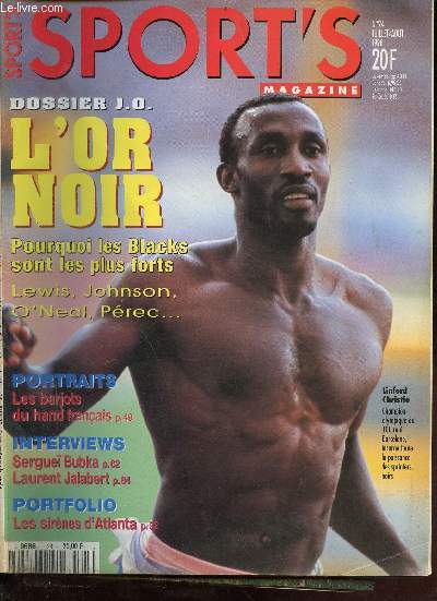 Sport's magazine n24 juillet/aot 1996 - Dossier J.O. l'or noir pourquoi les blacks sont les plus forts Lewis, Johnson, O'Neal, Prec ... - portraits les barjots du hand franais - interviews Sergue Bubka, Laurent Jalabert ...