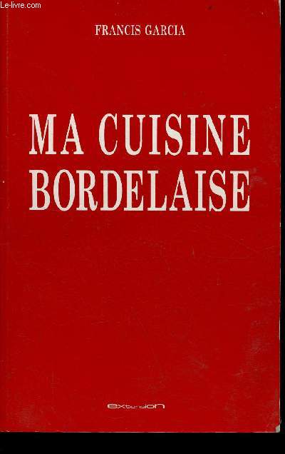 Ma cuisine bordelaise.