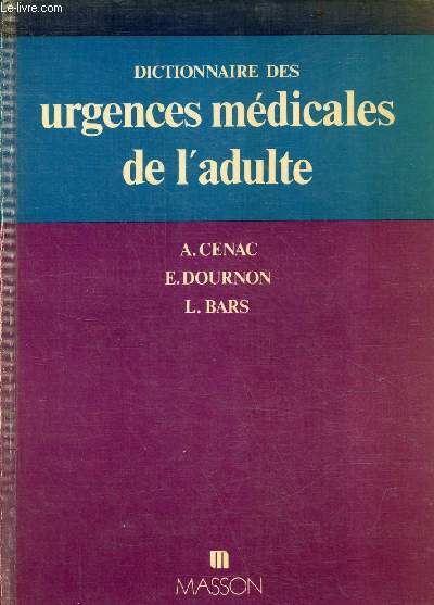 Dictionnaire des urgences mdicales de l'adulte.