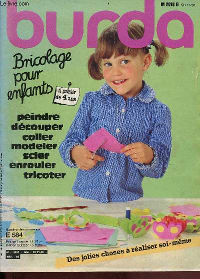 Burda n584 fvrier 1982 - Bricolage pour enfants peindre dcouper coller modeler scier enrouler tricoter  partir de 4 ans, des jolies choses  raliser soi-mme.