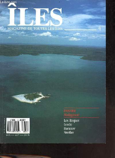 Iles magazine de toutes les les n4 juin-juillet 1989 - Madagascar - Los Roques - Gore - Sitka la Russe - d'une le  l'autre dans le Morbihan - plonge aux les Similan - archipel Bonaparte.