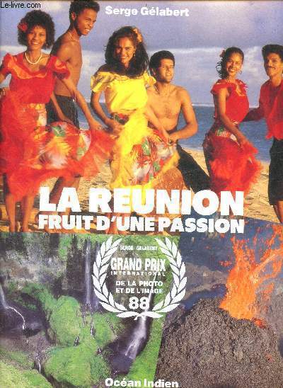 La Runion fruit d'une passion.