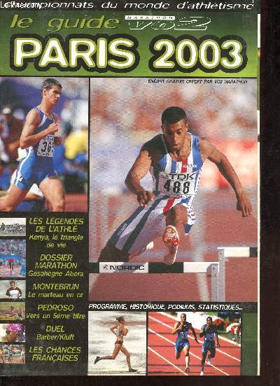 Marathon VO2 le guide Paris 2003 - Championnats du monde d'athltisme - Les lgendes de l'athl Kenya, le triangle de vie - dossier marathon Gesahegne Abera - Montebrun le marteau en or - Pedroso vers un 5me titre - duel Barber/Kluft ...