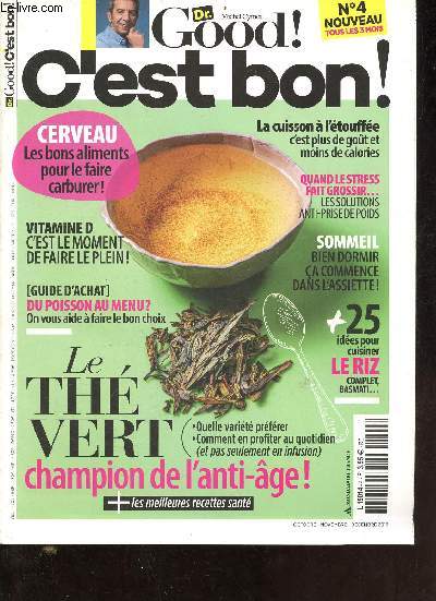 Dr.Good c'est bon ! n4 octobre-novembre-dcembre 2019 - Cerveau les bons aliments pour le faire carburer ! - vitamine d c'est le moment de faire le plein - guide d'achat du poisson au menu ? on vous aide  faire le bon choix - le th vert ...