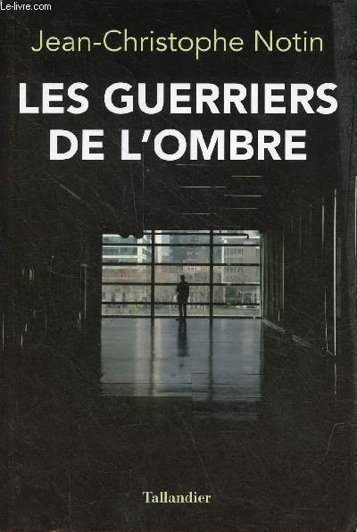 Les guerriers de l'ombre.