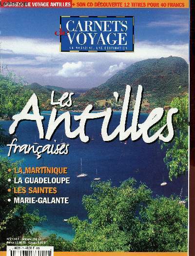 Carnets de voyage un magazine, une destination n2 - Les Antilles franaises - la Martinique - la Guadeloupe - les Saintes - Marie-Galante.