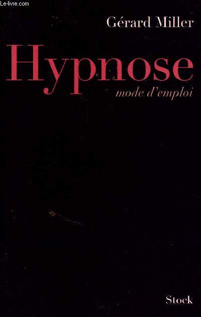 Hypnose mode d'emploi.