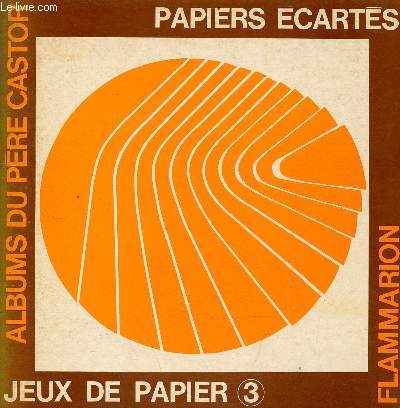 Jeux de papier n3 : papiers carts - Collection albums du pre castor.
