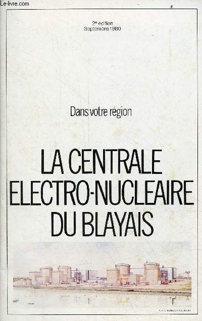 La centrale lectro-nuclaire du Blayais - 2e dition septembre 1980.
