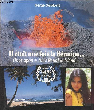 Il tait une fois la Runion ... / Once upon a time Reunion island ...