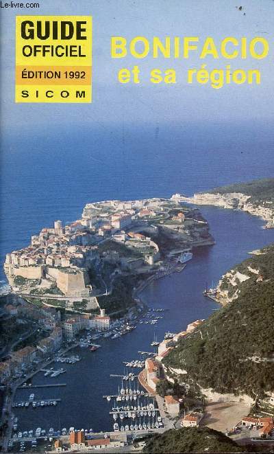 Bonifacio et sa rgion - Guide officiel dition 1992.