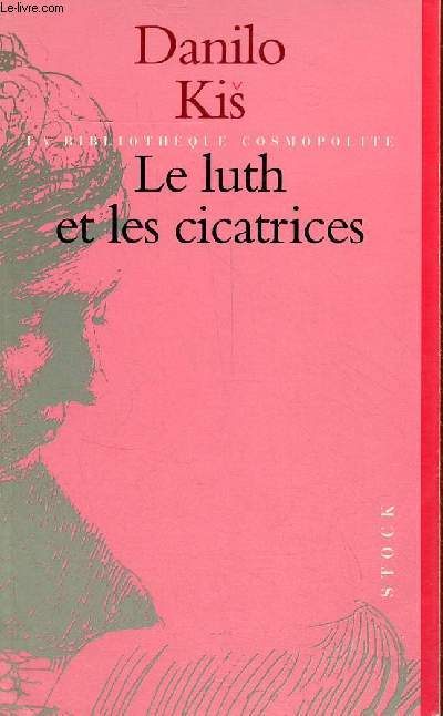 Le luth et les cicatrices - Nouvelles - Collection la bibliothque cosmopolite.