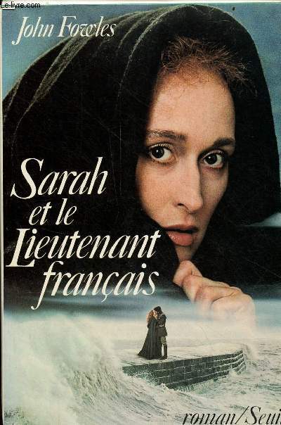 Sarah et le lieutenant franais - roman.