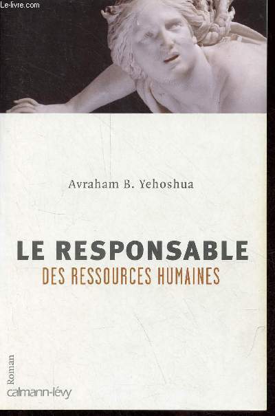 Le responsable des ressources humaines - Passion en trois actes - Roman.