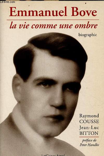 Emmanuel Bove la vie comme une ombre - Biographie.