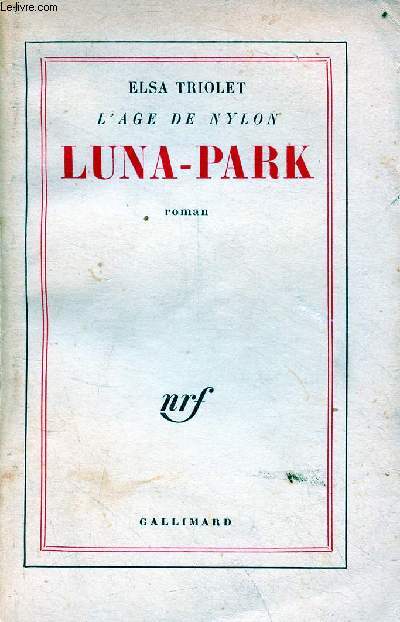 L'ge de Nylon - Luna-Park - Roman - 19e dition.