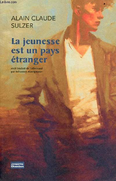 La jeunesse est un pays tranger - Rcit.