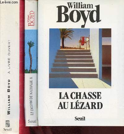 Lot de 3 livres de William Boyd :  livre ouvert les carnets intimes de Logan Mountstuart (2002, roman) + le destin de Nathalie X (1996, nouvelles) + La chasse au lzard (1990, nouvelles).