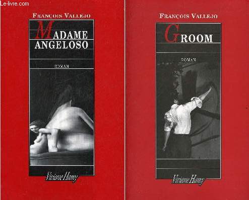 Lot de 2 livres de Franois Vallejo : Groom (2004) + Madame Angeloso (2001) - Roman.