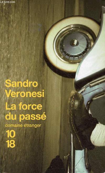 La force du pass - Collection 10/18 domaine tranger n3656.