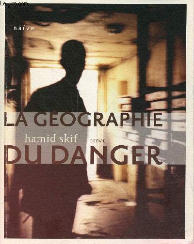 La gographie du danger - Roman.
