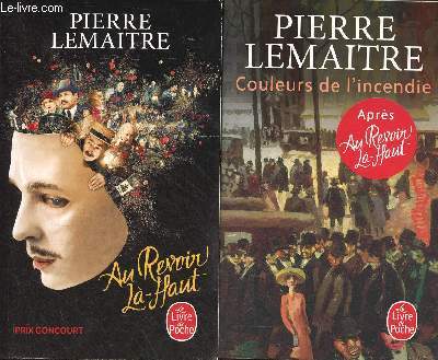 Lot de 2 livres de poche de Pierre Lemaitre - Au revoir l-haut, les enfants du dsastre (2019) + Couleurs de l'incendie, les enfants du dsastre (2019) - Roman - Collection le livre de poche n33655-35288.