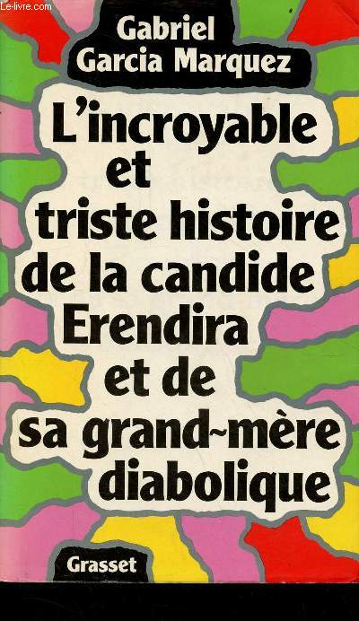 L'incroyable et triste histoire de la candide Erendira et de sa grand-mre diabolique - Nouvelles.