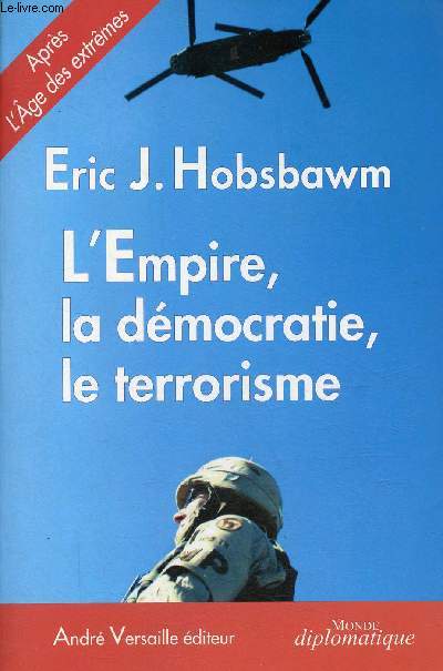 L'Empire, la dmocratie, le terrorisme - Rflexions sur le XXIe sicle.